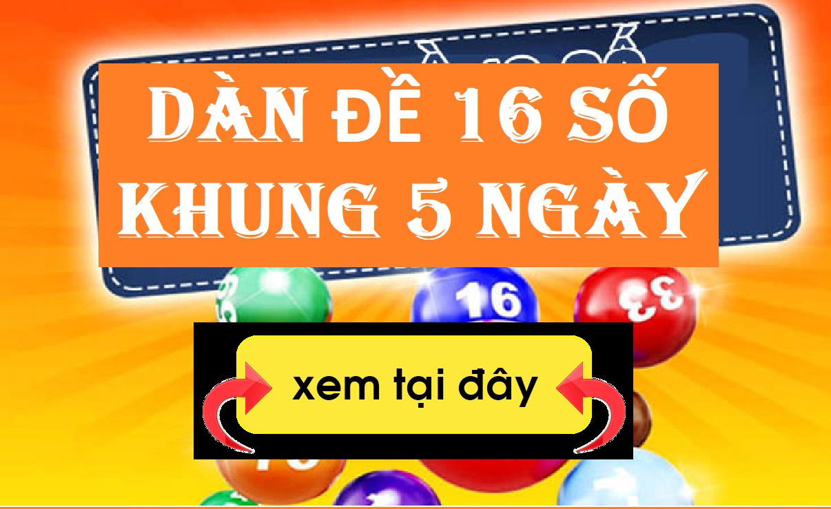 Hiểu gì về dàn đề 16 số?