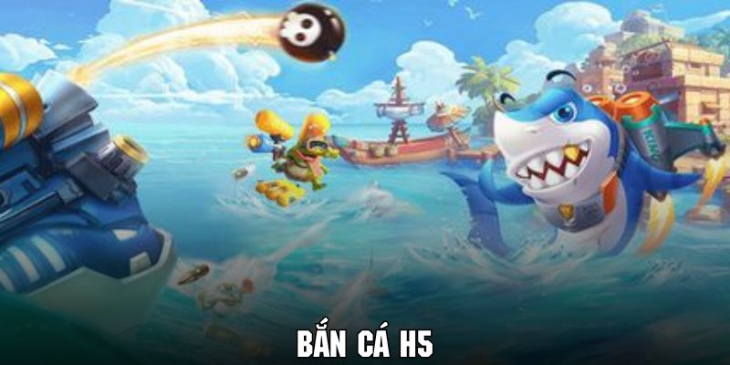 Bật mí chiến thuật bắn cá H5 hiệu quả như cao thủ