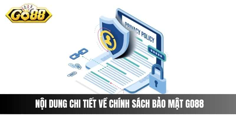 Đôi nét Chính sách bảo mật Go88 Chính sách bảo mật Go88 cốt lõi